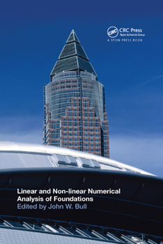 Paperback Linear and Non-Linear Numerical Analysis of Foundations Book