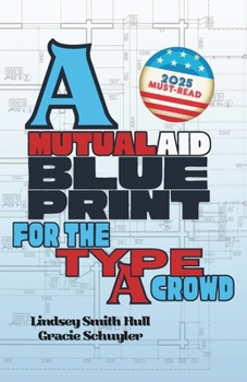 A Mutual Aid Blueprint for the Type A Crowd