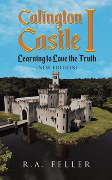 Paperback Calington Castle I: Learning to Love the Truth (New Edition) Book