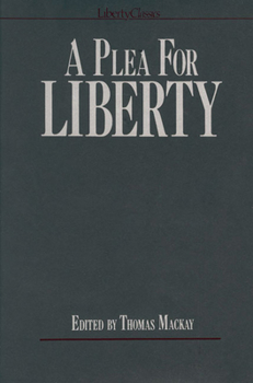 Hardcover A Plea for Liberty: An Argument Against Socialism and Socialistic Legislation Book