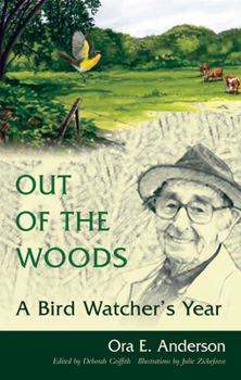 Hardcover Out of the Woods: A Bird Watcher's Year Book