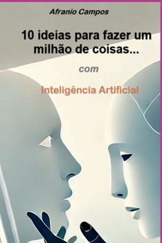 Paperback 10 Ideias Para Fazer Um Milhão De Coisas... [Portuguese] Book