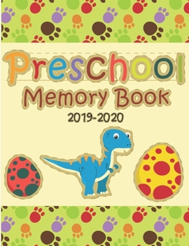Preschool Memory Book 2019-2020: Personalized keepsake journal, School year memories, Ages 3-8, Elementary School, End of the year Memory Book