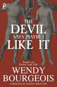 Paperback The Devil Says Maybe I Like It: Essays on Poetry and Life Book