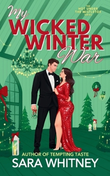 My Wicked Winter War (Hot Under the Mistletoe) - Book #4 of the Hot Under the Mistletoe