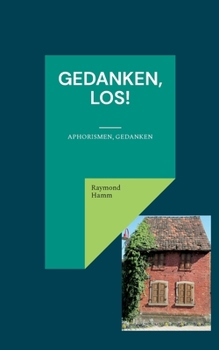 Paperback Gedanken, los!: Aphorismen, Gedanken [German] Book