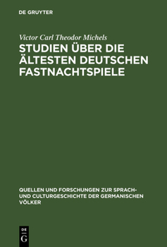Hardcover Studien über die ältesten deutschen Fastnachtspiele [German] Book