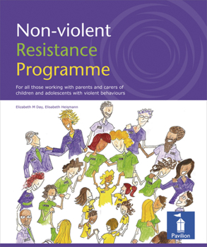 Product Bundle Non-Violent Resistance Programme: For All Those Working with Parents and Carers of Children and Adolescents with Violent Behaviours Book