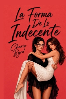 Paperback La Forma De Lo Indecente [Spanish] Book