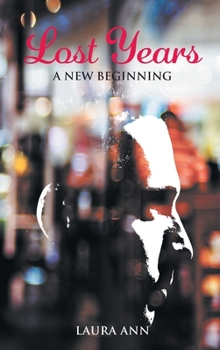 Hardcover Lost Years: A New Beginning Book