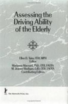 Hardcover Assessing the Driving Ability of the Elderly: A Preliminary Investigation Book
