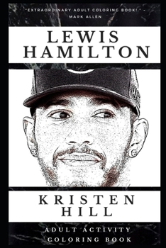 Lewis Hamilton Adult Activity Coloring Book (Lewis Hamilton Adult Activity Coloring Books)