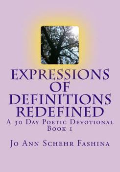 Paperback Expressions of Definitions Redefined: A 30 Day Poetic Devotional Book