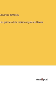 Hardcover Les princes de la maison royale de Savoie [French] Book