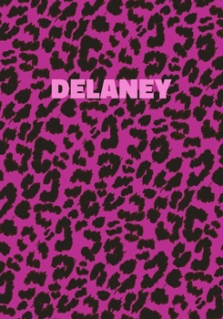 Paperback Delaney: Personalized Pink Leopard Print Notebook (Animal Skin Pattern). College Ruled (Lined) Journal for Notes, Diary, Journa Book