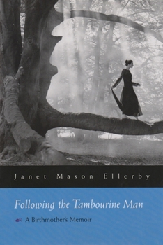Hardcover Following the Tambourine Man: A Birthmother's Memoir Book