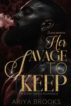 Paperback Her Savage to Keep: A Dark Mafia Romance Book