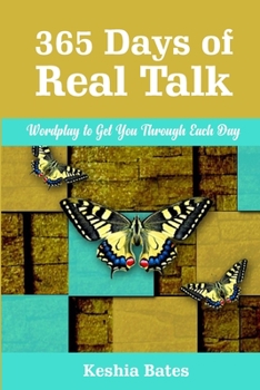 Paperback 365 Days of Real Talk: Wordplay to Get You Through Each Day Book
