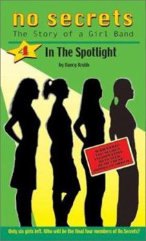 In the Spotlight (No Secrets: The Story of a Girl Band) - Book #4 of the No Secrets: The Story of a Girl Band