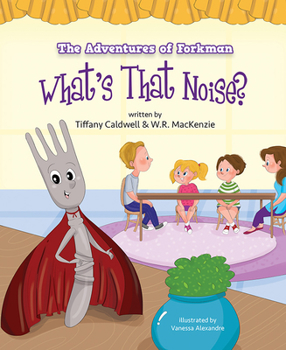 Hardcover The Adventures of Forkman: What's That Noise? Book