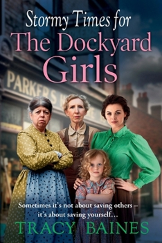 Paperback Stormy Times for the Dockyard Girls [Large Print] Book