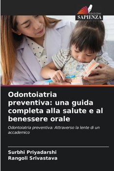 Paperback Odontoiatria preventiva: una guida completa alla salute e al benessere orale [Italian] Book