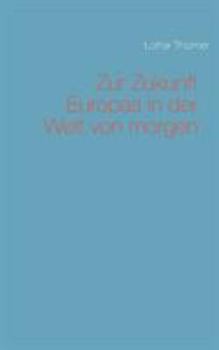 Paperback Zur Zukunft Europas in der Welt von morgen [German] Book