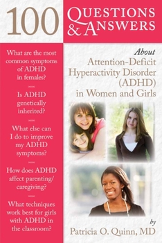 Paperback 100 Questions & Answers about Attention Deficit Hyperactivity Disorder (Adhd) in Women and Girls Book