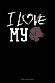 Paperback I Love My Labrador: Mileage Log Book