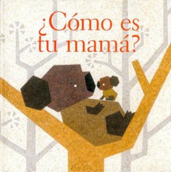 Hardcover Como Es Tu Mama? [Spanish] Book