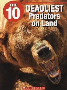 Paperback The 10 Deadliest Predators on Land Book