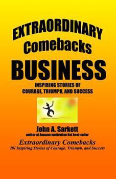 Paperback Extraordinary Comebacks BUSINESS: inspiring stories of courage, triumph, and success Book