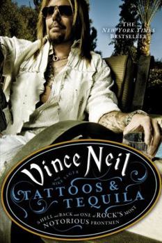 Hardcover Tattoos & Tequila: To Hell and Back with One of Rock's Most Notorious Frontmen Book