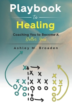 Paperback Playbook to Healing: Coaching You to Become a Better You Book