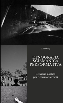 Paperback Etnografia Sciamanica Performativa [Italian] Book