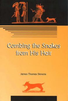 Paperback Combing the Snakes from His Hair Book