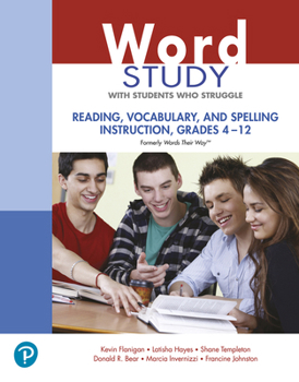 Paperback Word Study with Students Who Struggle: Reading, Vocabulary, and Spelling Instruction, Grades 4 - 12 (Formerly Words Their Way(tm)) Book