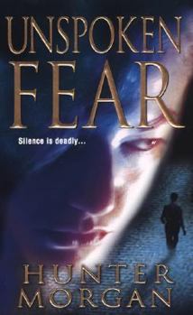 Unspoken Fear - Book #1 of the Stephen Kill