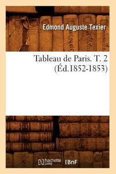 Paperback Tableau de Paris. T. 2 (Éd.1852-1853) [French] Book