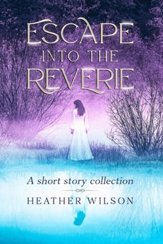 Escape into the Reverie