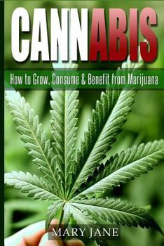 Paperback Cannabis: How to Grow, Consume & Benefit from Marijuana Book