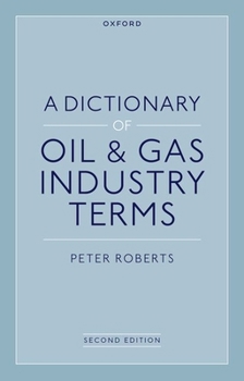 Paperback A Dictionary of Oil & Gas Industry Terms, 2e Book