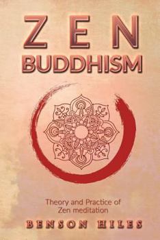 Paperback Zen Buddhism: : Theory and Practice of Zen meditation Book