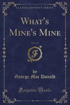 What's Mine's Mine - Book #1 of the What's Mine's Mine
