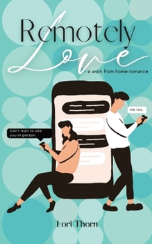 Paperback Remotely Love: A work from home romance Book
