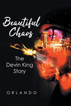 Paperback Beautiful Chaos: The Devin King Story Book