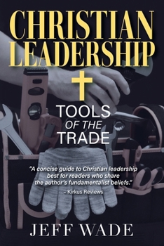 Christian Leadership: Tools of the Trade
