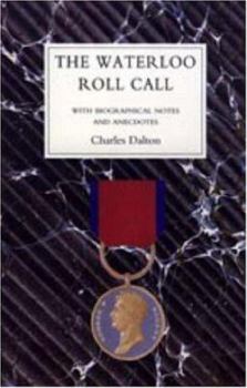 Paperback WATERLOO ROLL CALLWith Biographical Notes and Anecdotes Book