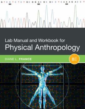 Paperback Lab Manual and Workbook for Physical Anthropology Book