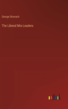 The Liberal Mis-Leaders